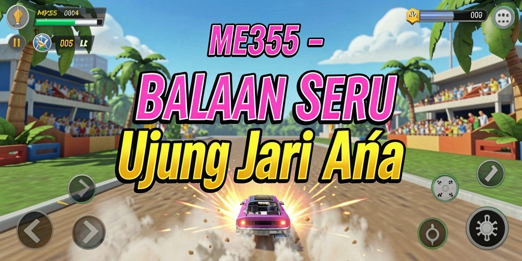 Tampilan gameplay ME355 yang mendebarkan saat balapan.